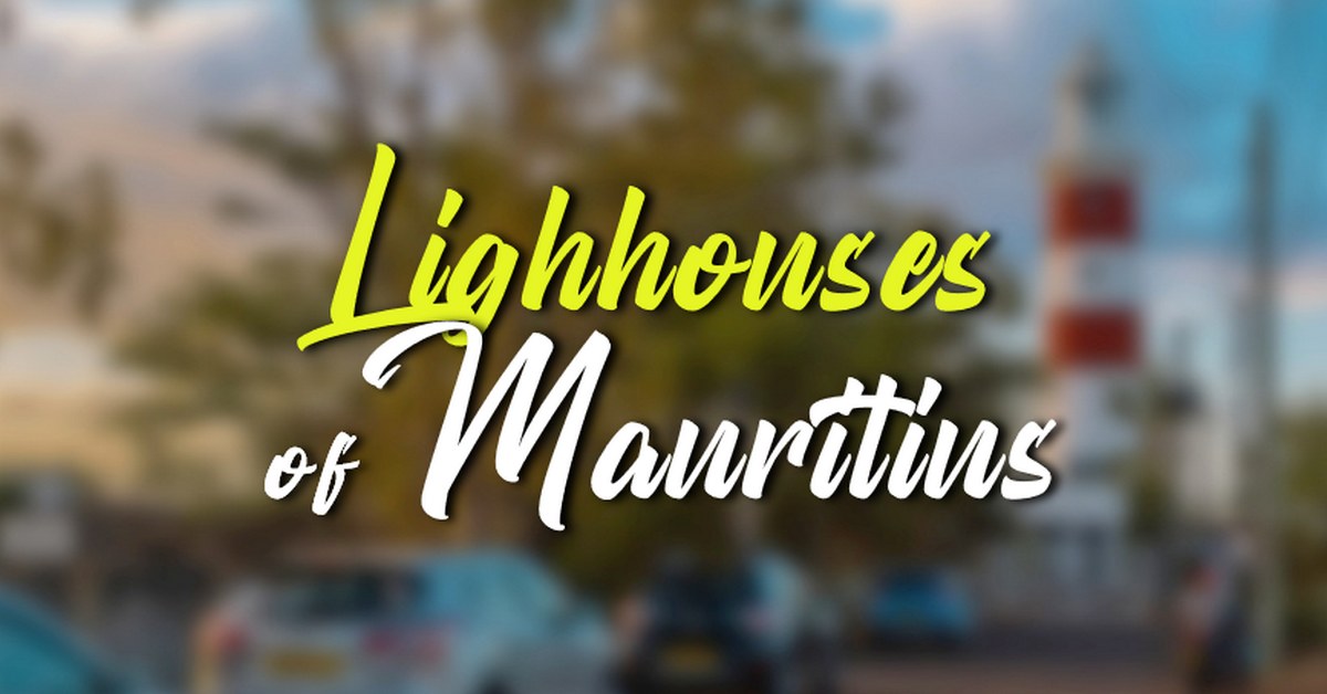 A guide to the lighthouses of Mauritius